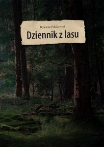 dziennik z lasu, bolesław polakowski