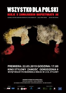 Wszystko dla Polski - dzieje II Zamojskiego Inspektoratu AK - plakat filmowy